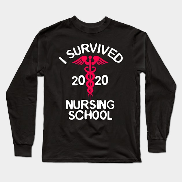 I Survived 2020 Nursing School Long Sleeve T-Shirt by Design Monster